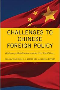 Challenges to Chinese Foreign Policy