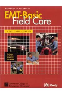 EMT-Basic Field Care: A Case-Based Approach Workbook