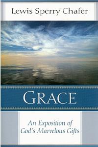 Grace: An Exposition of God's Marvelous Gift