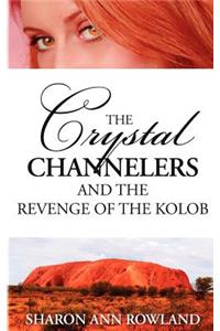 Crystal Channelers and the Revenge of the Kolob