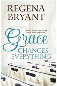 Grace Changes Everything