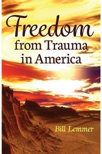 Freedom from Trauma in America