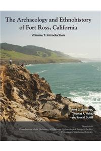 Archaeology and Ethnohistory of Fort Ross, California