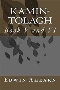 Kamin-Tolagh Book V and VI