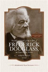 Narrative of the Life of Frederick Douglass, an American Slave, Written by Himself (Annotated)