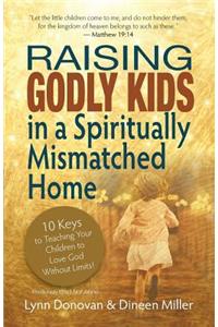 Raising Godly Kids in a Spiritually Mismatched Home