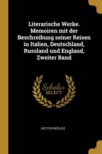 Literarische Werke. Memoiren mit der Beschreibung seiner Reisen in Italien, Deutschland, Russland und England, Zweiter Band