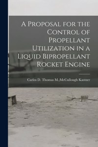 Proposal for the Control of Propellant Utilization in a Liquid Bipropellant Rocket Engine