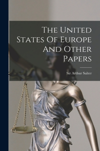 United States Of Europe And Other Papers