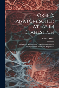 Oken's Anatomischer Atlas In Stahlstich
