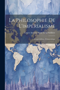 La Philosophie De L'impérialisme