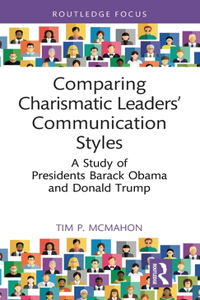 Comparing Charismatic Leaders’ Communication Styles