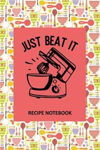 Just Beat It Recipe Notebook
