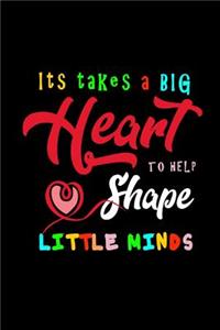 It Takes a Big Heart to Help Shape Little Minds