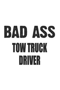 Bad Ass Tow Truck Driver