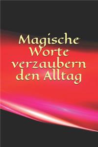 Magische Worte verzaubern den Alltag
