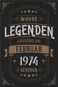 Wahre Legenden wurden im Februar 1974 geboren