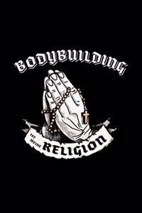 Bodybuilding Ist Meine Religion