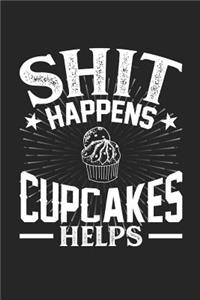 Shit Happens Cupcakes Helps