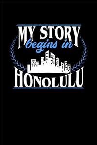 My Story Begins in Honolulu