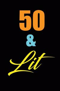 50 & Lit