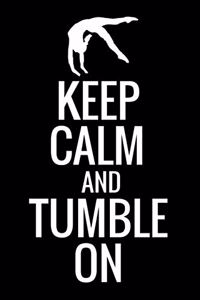 Keep Calm and Tumble On