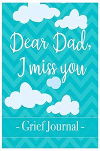 Dear Dad, I miss you Grief Journal