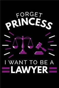 Forget Princess I Want To Be A Lawyer