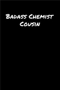 Badass Chemist Cousin