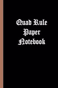 Quad Rule Paper Notebook