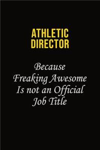 Athletic Director Because Freaking Awesome Is Not An Official Job Title