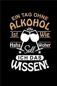 Ein Tag Ohne Alkohol Ist Wie