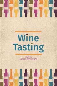 Wine Tasting Journal Notes & Impressions