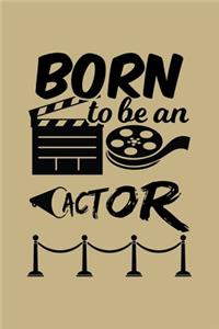 Born To Be An Actor