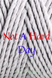 Not A Hard Day