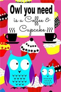 Owl You Need Is a Coffee & Cupcake