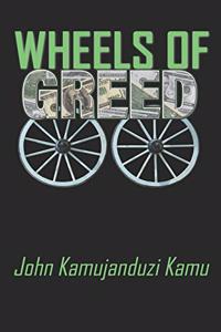 Wheels of Greed