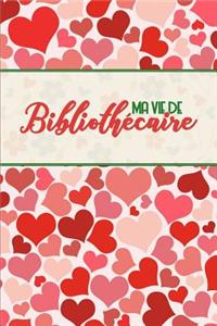 Ma Vie de Bibliothécaire