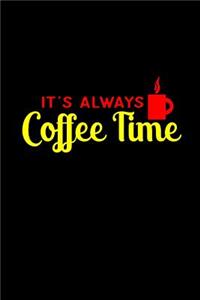 It's Always Coffee Time