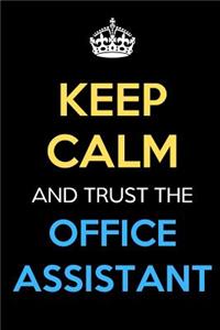 Keep Calm And Trust The Office Assistant