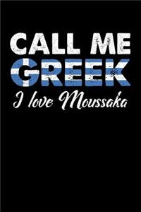 Call Me Greek I Love Moussaka