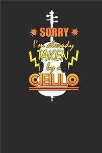 Sorry I'm Already Taken By A Cello