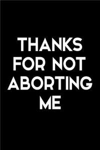 Thanks for Not Aborting Me