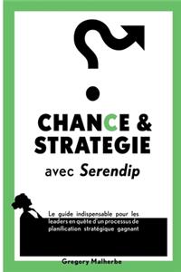 CHANCE & STRATEGIE avec Serendip