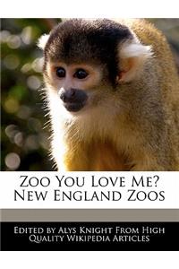 Zoo You Love Me? New England Zoos