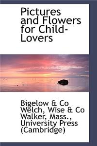 Pictures and Flowers for Child-Lovers