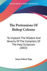 Pretensions Of Bishop Colenso