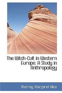 The Witch-Cult in Western Europe