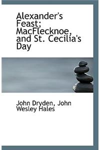 Alexander's Feast, Macflecknoe, and St. Cecilia's Day