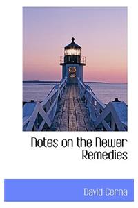 Notes on the Newer Remedies